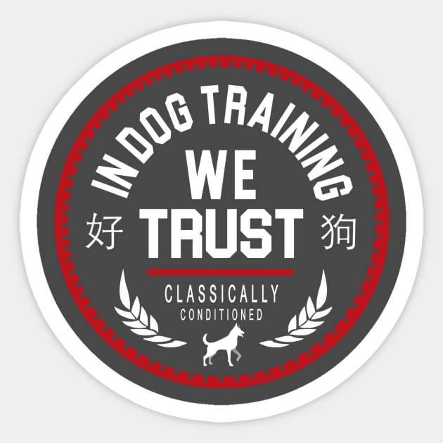In Dog Training We Trust Sticker by Nate's Store 1